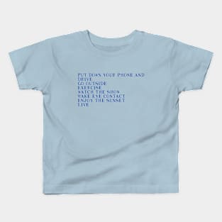 PUT DOWN YOUR PHONE AND... #2 Kids T-Shirt